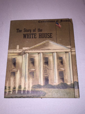 Vintage " Illustrated story of the White House", 1966 hard cover by Cornerstones of Freedom. Childrens Press, Chicago. By Natalie Miller,